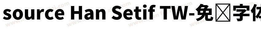 source Han Setif TW字体转换